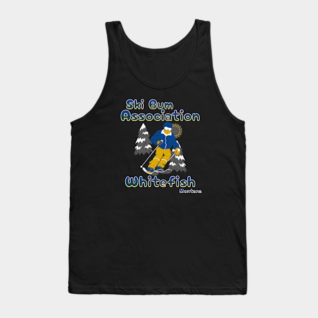 Ski the trees Ski Bum Association whitefish Montana chapter Tank Top by Your good dog spot